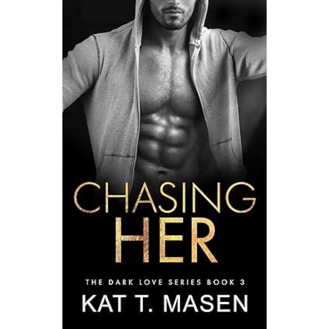 Chasing Her - Kat T. Masen