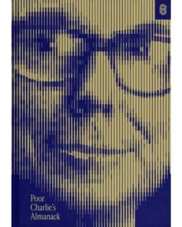 Poor Charlie’s Almanack - Charles T.Munger
