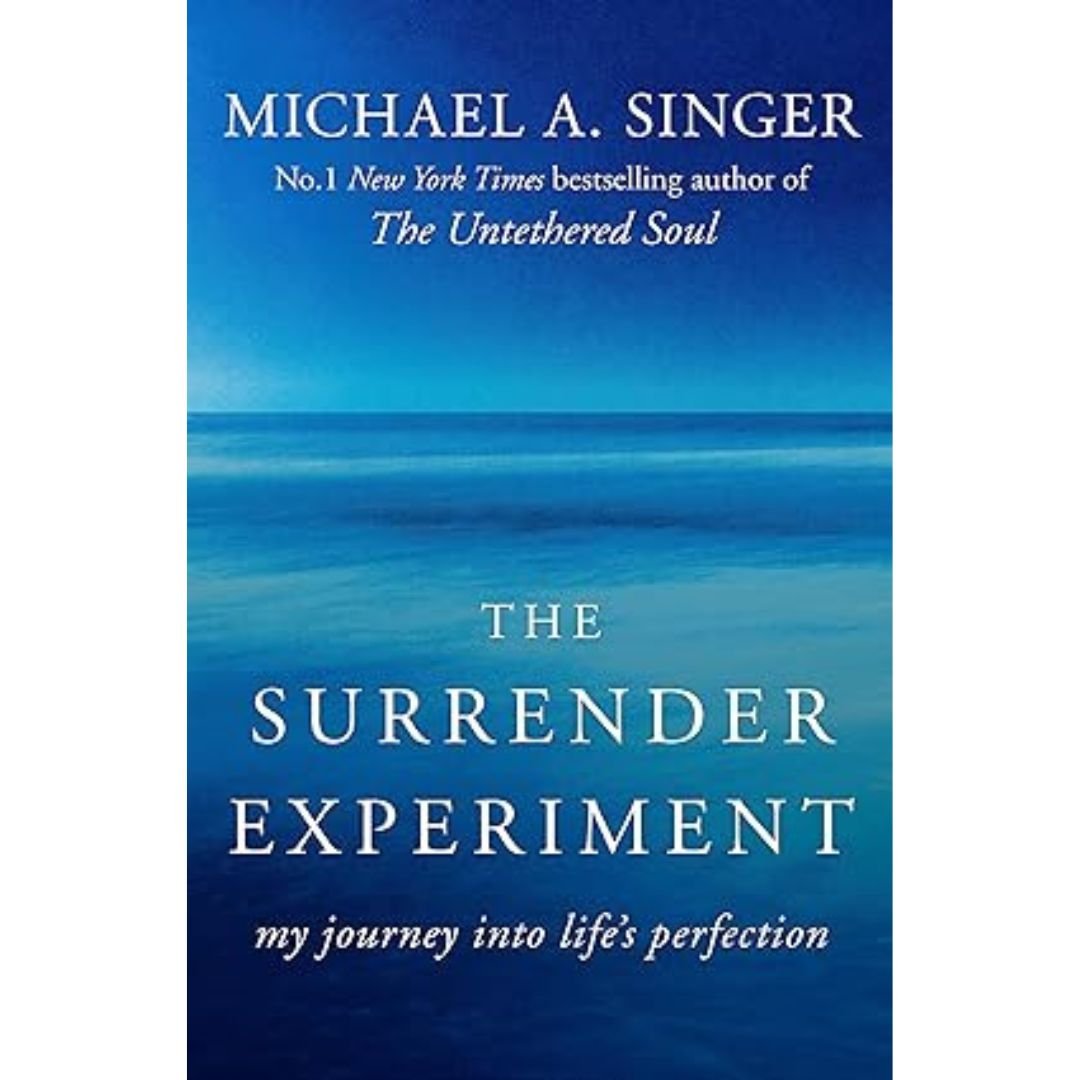 The Surrender Experiment - Michael A. Singer