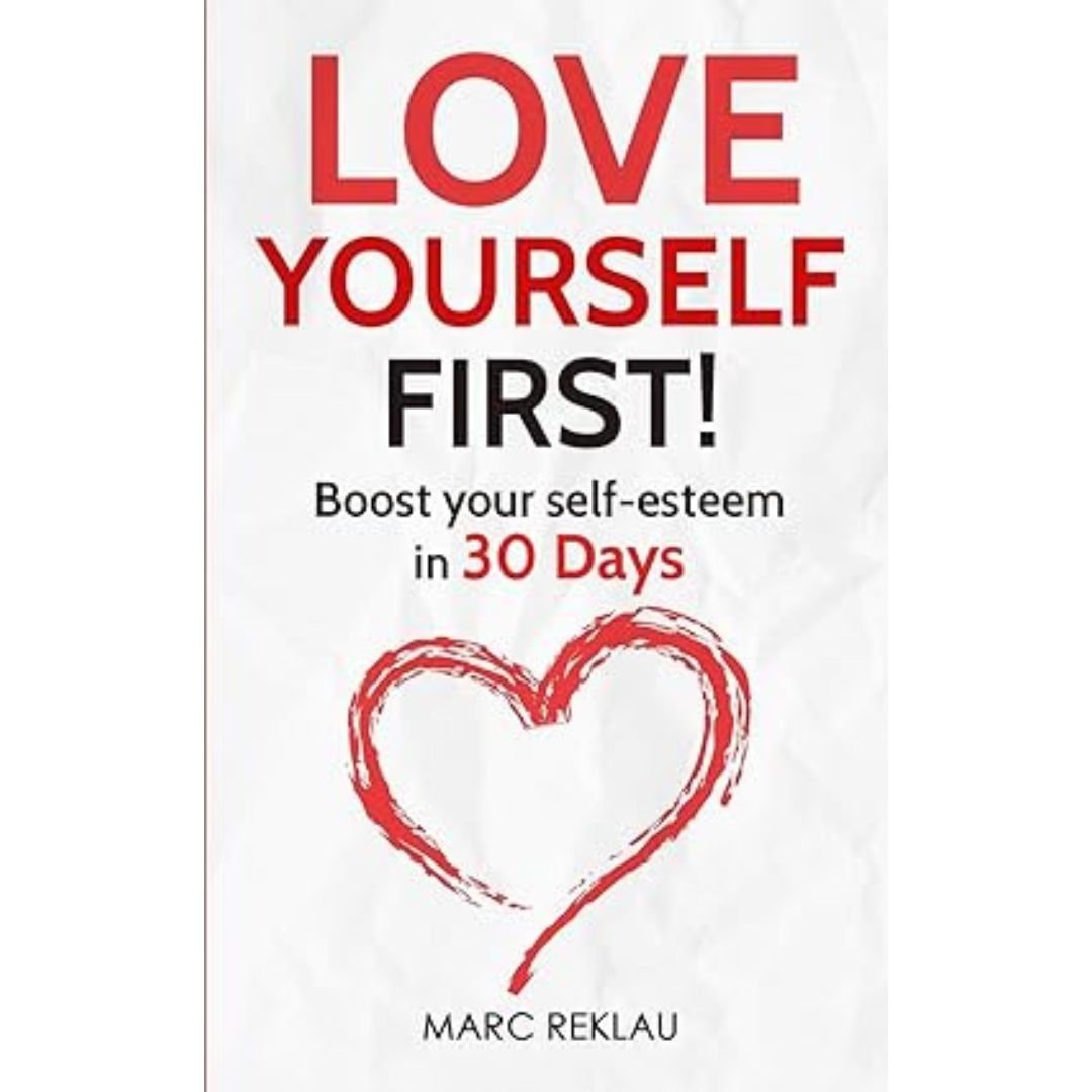 Love Yourself First - Marc Reklau