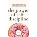 The Power of Self-Discipline - Peter Hollins