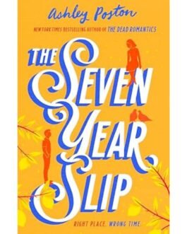 The Seven Year Slip - Ashley Poston