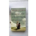 My Grandmother Sends Her Regards And Apologies - Fredrik Backman