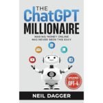 The ChatGPT Millionaire - Neil Dagger