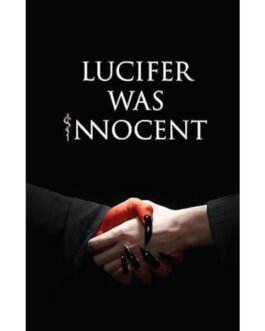 Lucifer was Innocent - Tirth Raj Parsana
