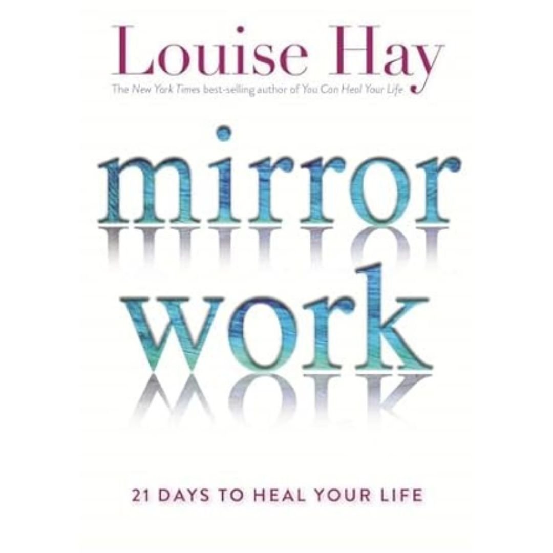 Mirror Work - Louise Hay