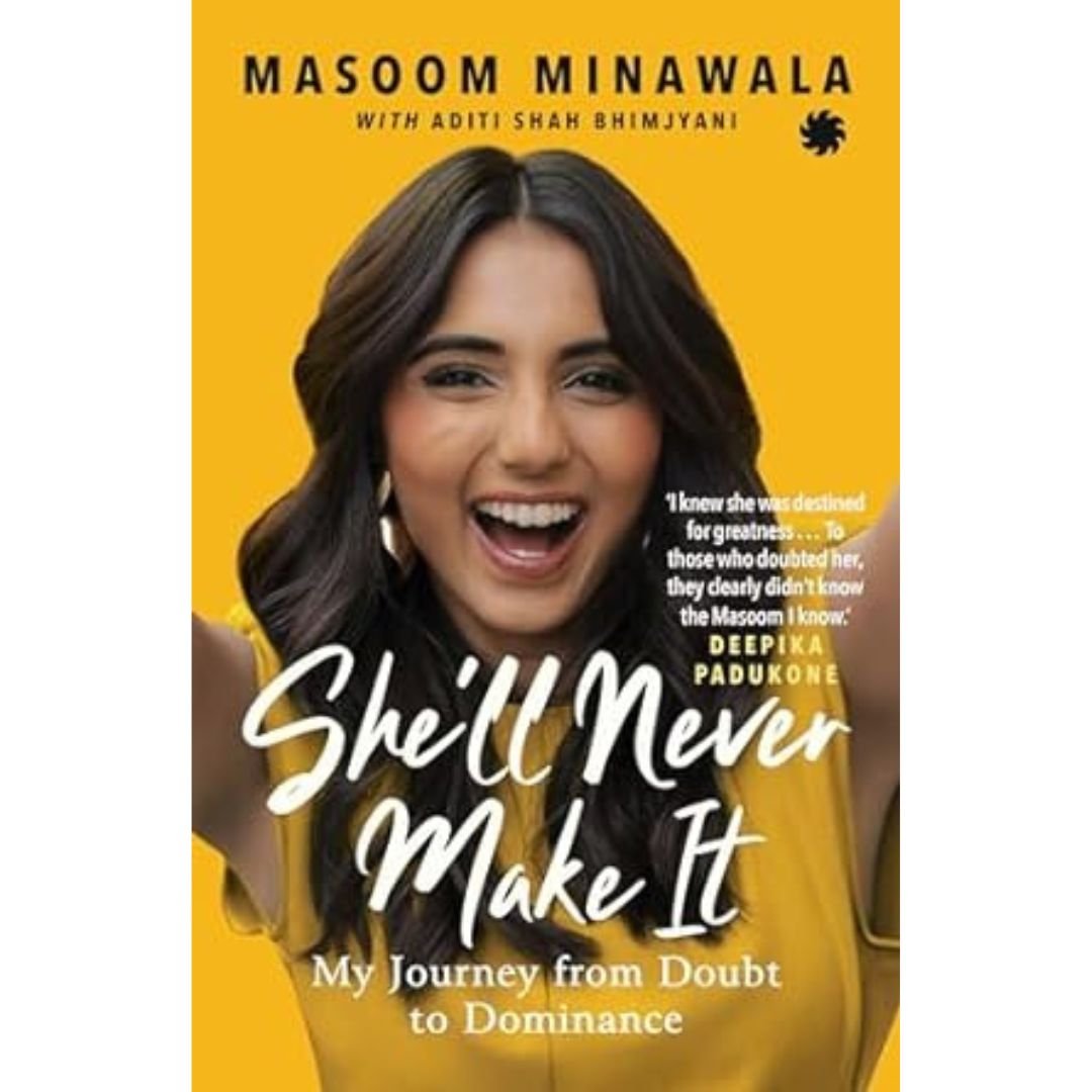 She’ll Never Make It Mosoom Minawala