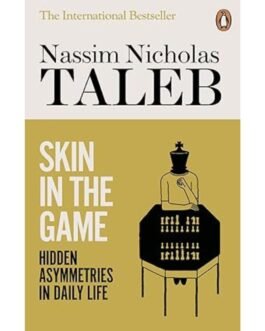 Skin in the Game - Nassim Nicholas Taleb