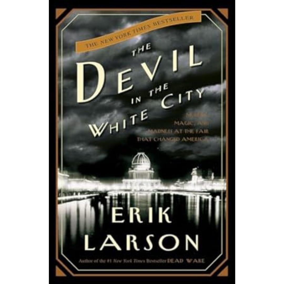 The Devil in the White City - Erik Larson
