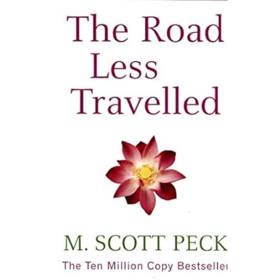 The Road Less Travelled - M. Scott Peck