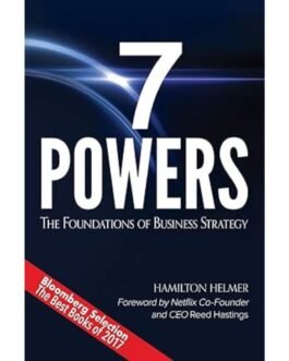 7 Powers The Foundations of Business Strategy