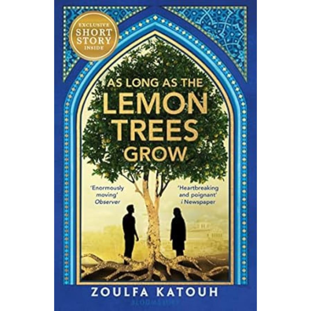 As Long As the Lemon Trees Grow - Zoulfa Katouh