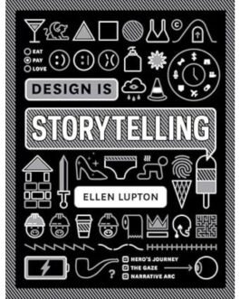 Design is Storytelling - Ellen Lupton