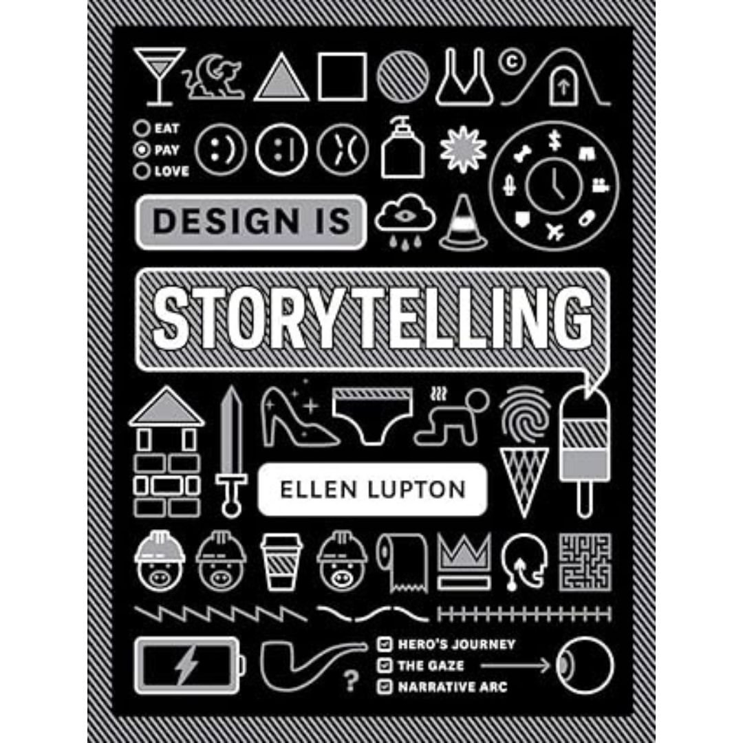 Design is Storytelling - Ellen Lupton