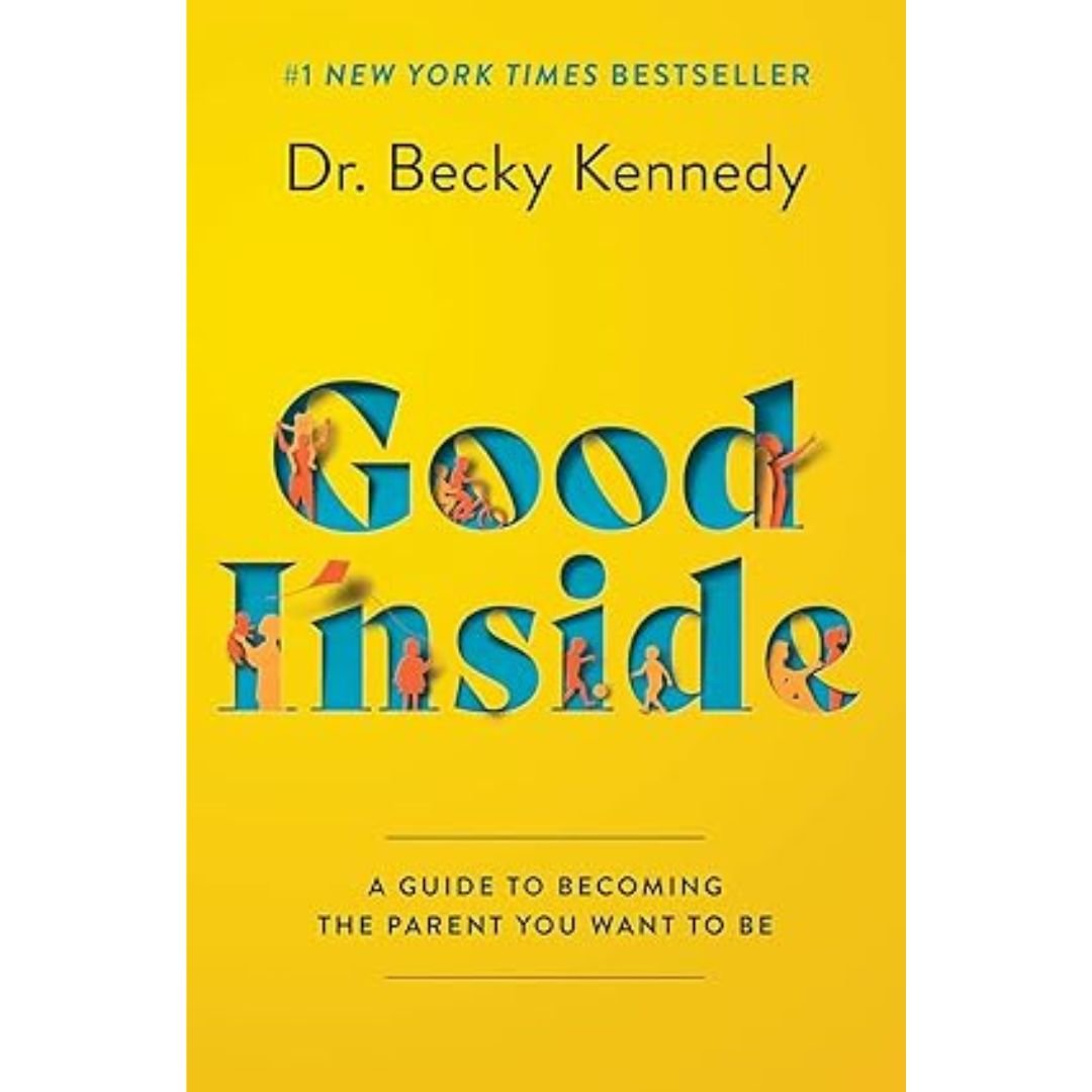 Good Inside - Becky Kennedy