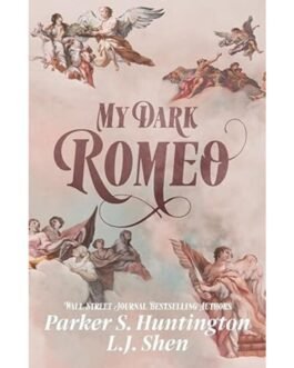 My Dark Romeo - Parker S. Huntington