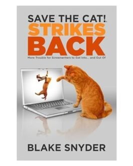 Save the Cat! Strikes Back - Blake Snyder