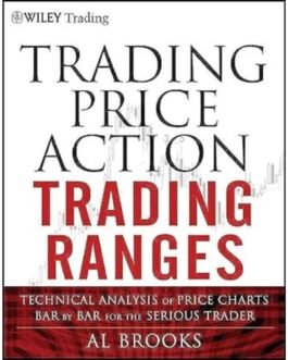 Trading Price Action Trading Ranges - Al Brooks