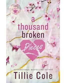 A Thousand Broken Pieces - Tillie Cole