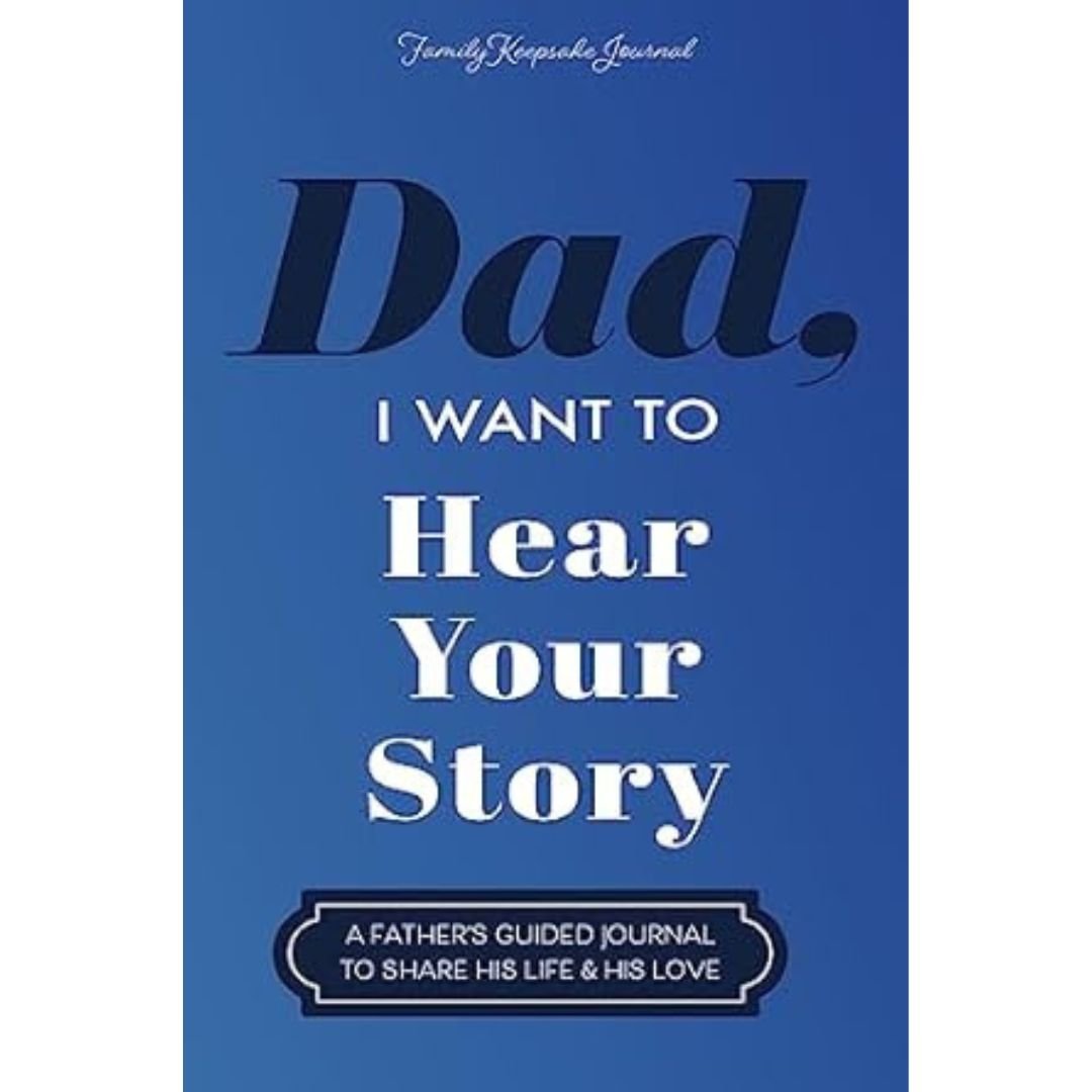 Dad, I Want to Hear Your Story - Jeffrey Mason