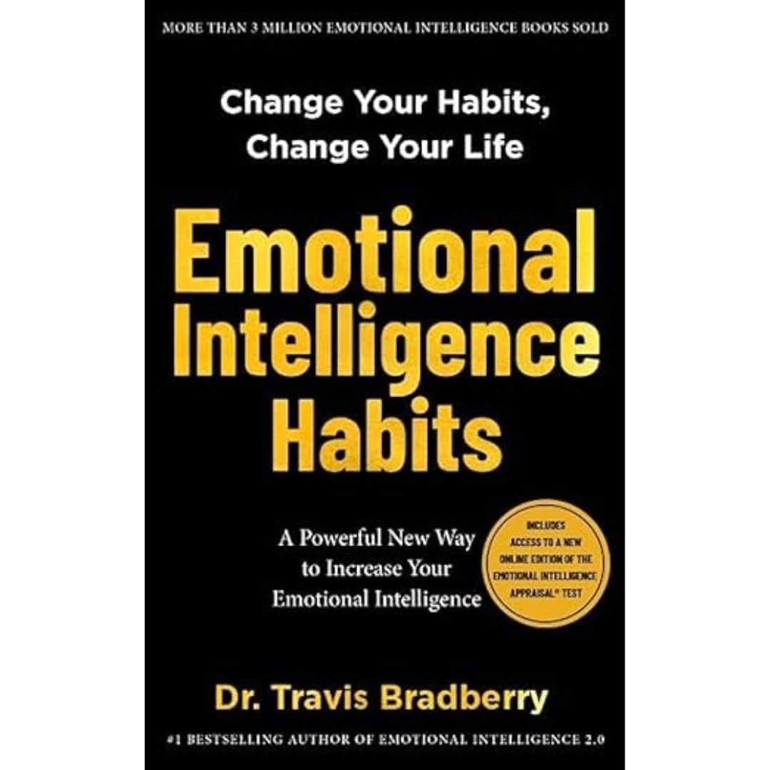 Emotional Intelligence Habits - Travis Bradberry