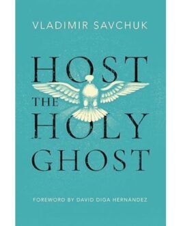 Host the Holy Ghost - Vladimir Savchuk