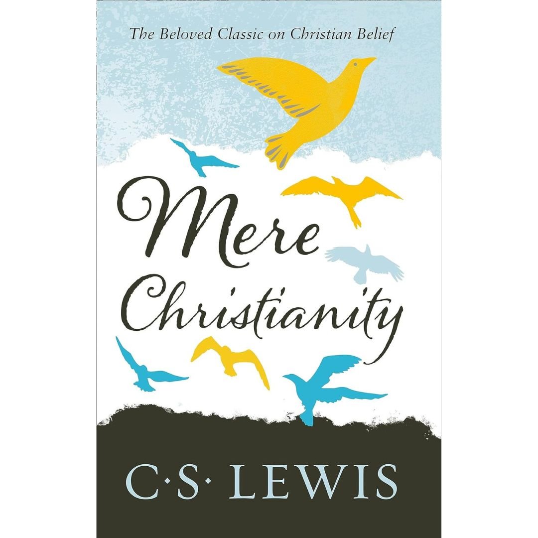 Mere Christianity - C.S Lewis