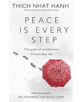 Peace Is Every Step - Thich Nhat Hanh
