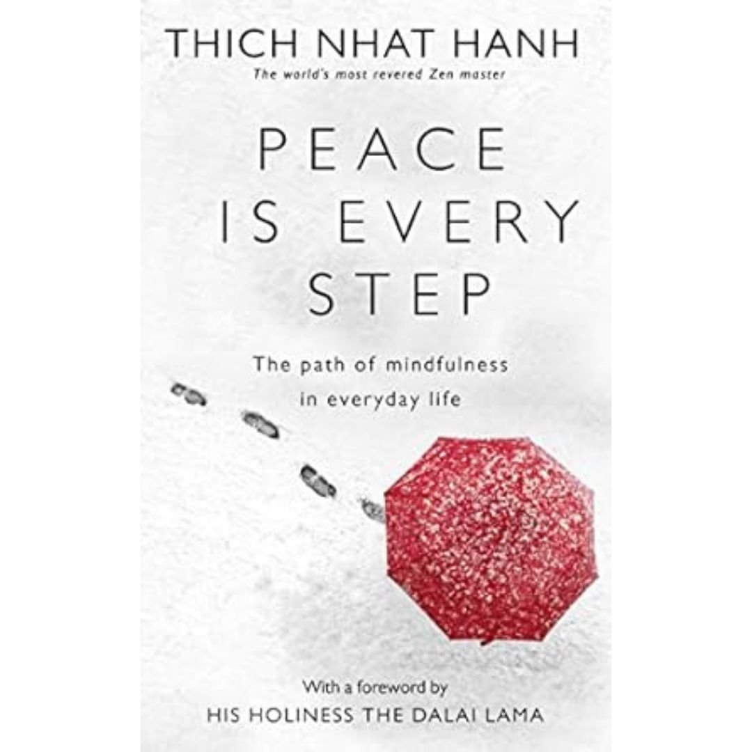 Peace Is Every Step - Thich Nhat Hanh