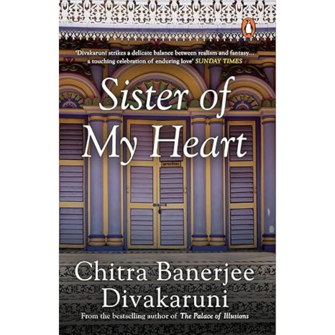 Sister Of My Heart - Chitra Banerjee Divakaruni