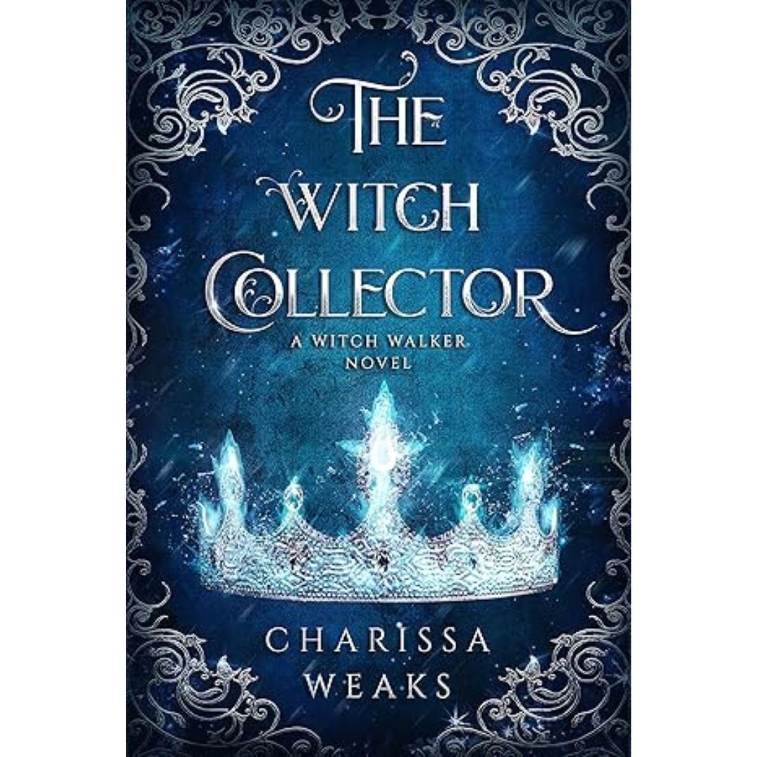 The Witch Collector - Charissa Weaks