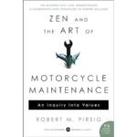 Zen and the Art of Motorcycle Maintenance