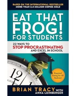 Eat That Frog! For Students