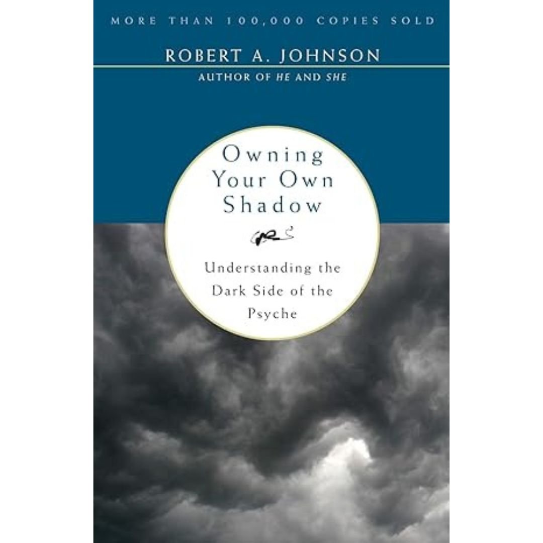 Owning Your Own Shadow - Robert A. Johnson