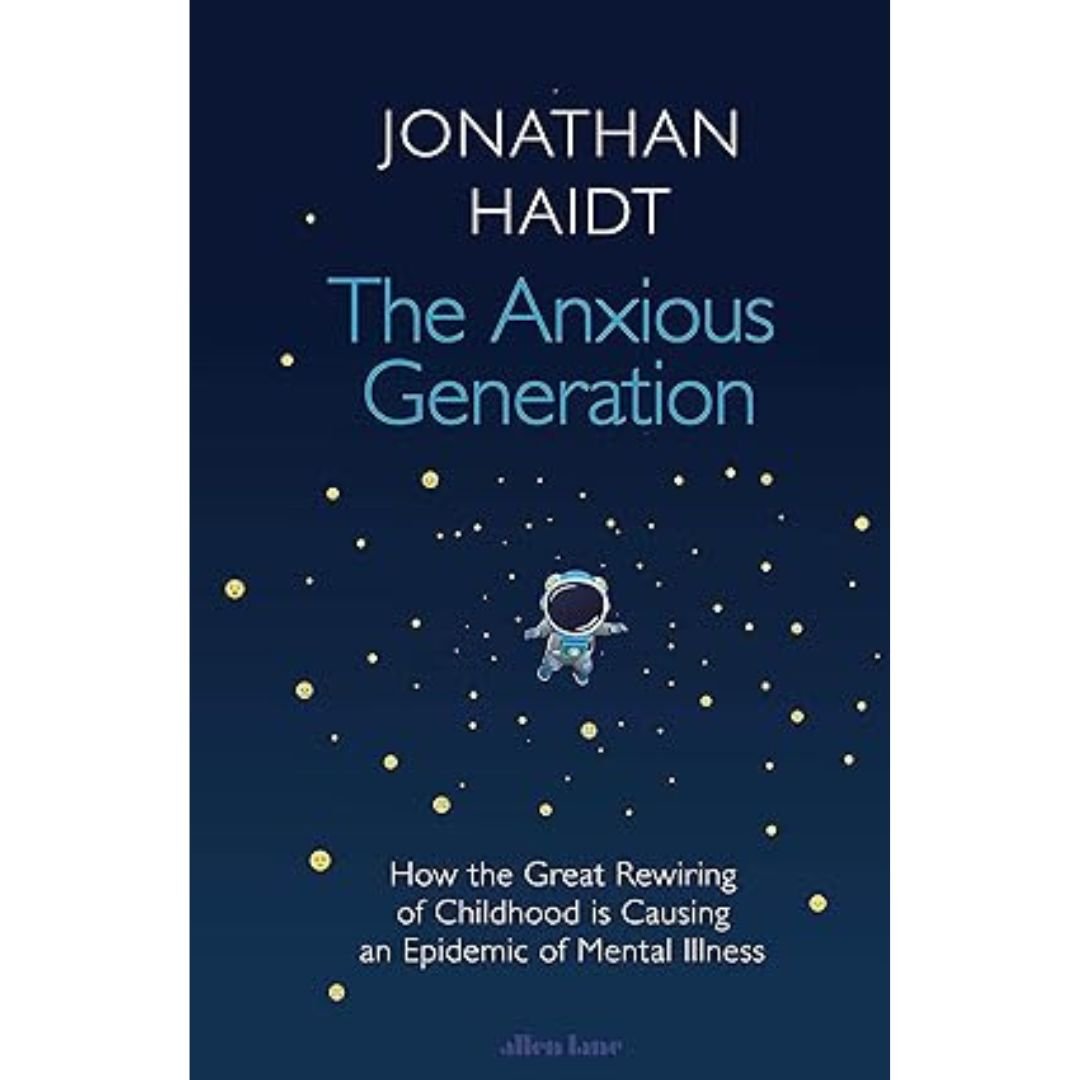 The Anxious Generation - Jonathan Haidt The Anxious Generation - Jonathan Haidt