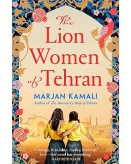 The Lion Women of Tehran - Marjan Kamali