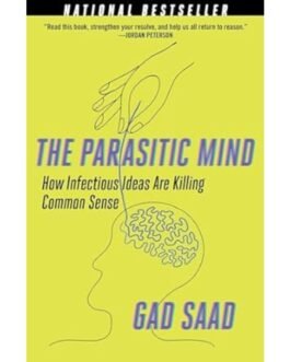The Parasitic Mind - Gad Saad