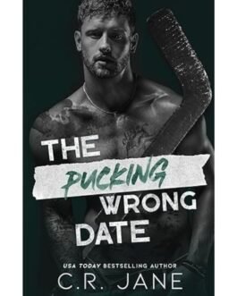 The Pucking Wrong Date - C.R Jane