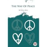 The Way of Peace - James Allen