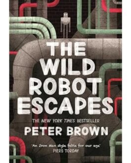 The Wild Robot Escapes - Peter Brown