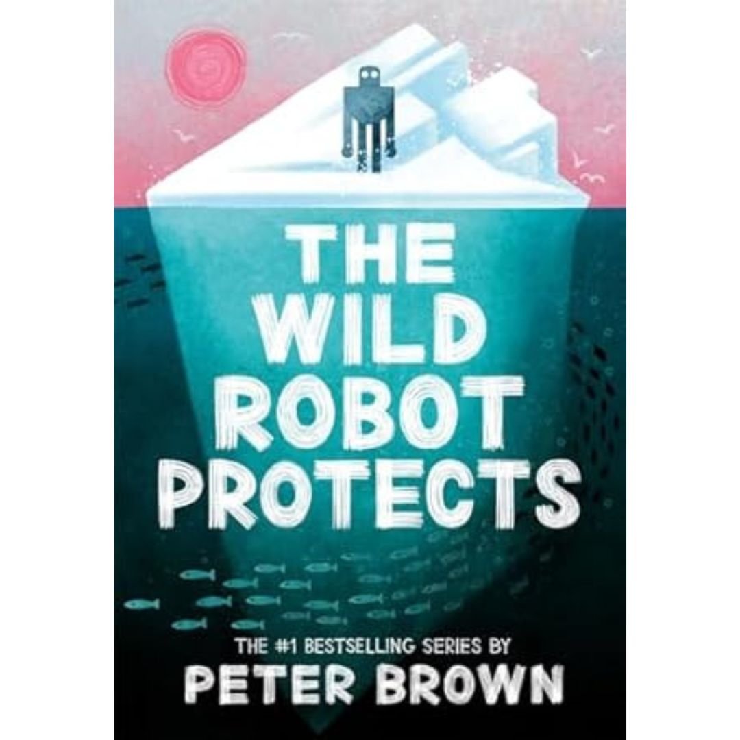 The Wild Robot Protects - Peter Brown