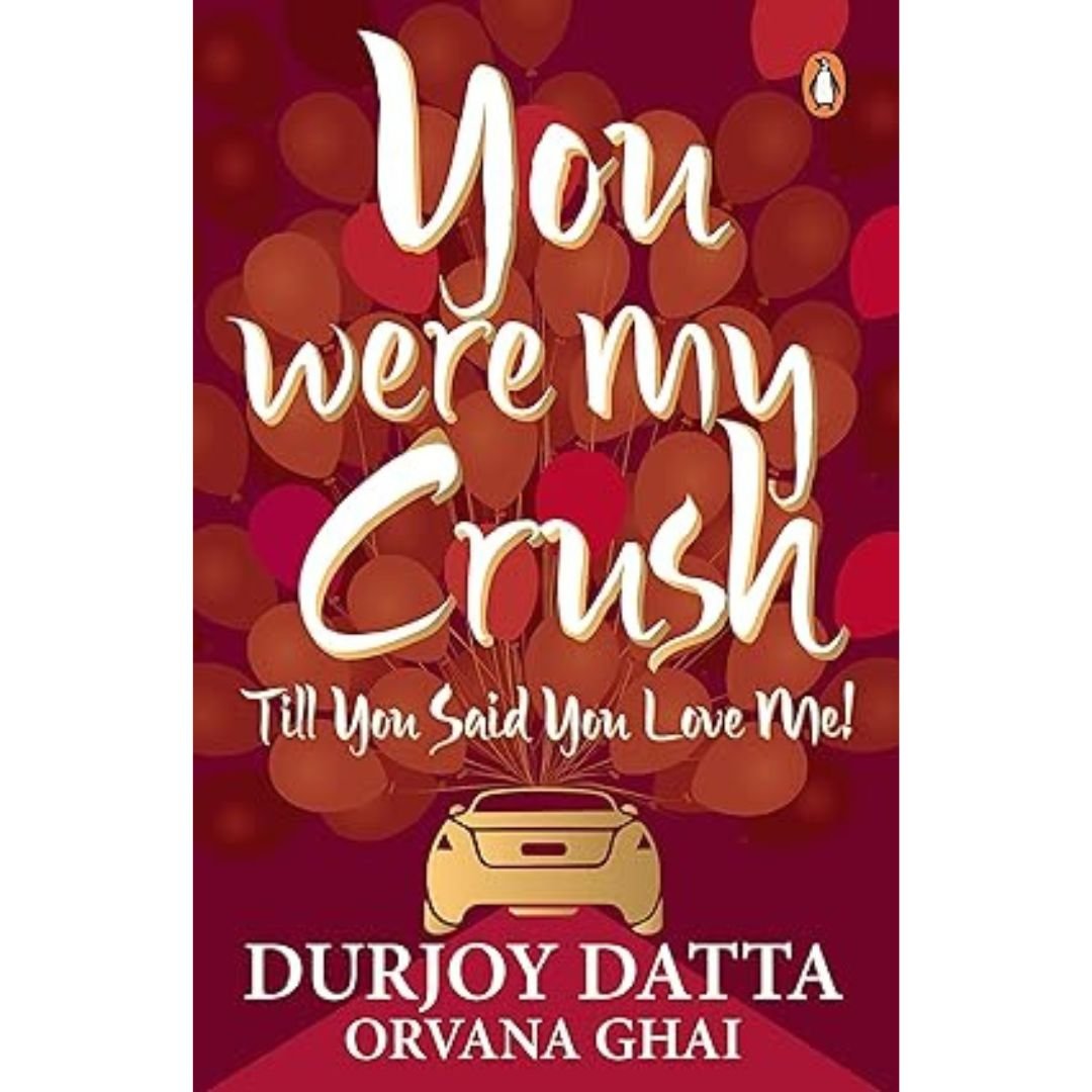 You Were My Crush - Durjoy Dutta
