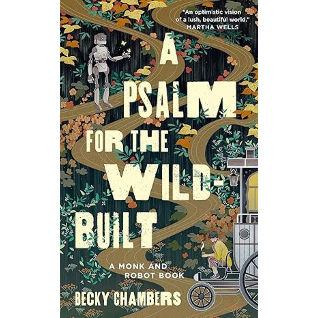 A Psalm for the Wild-Built - Becky Chambers