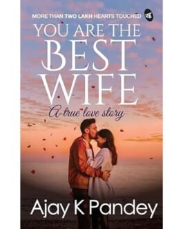 You are the Best Wife - Ajay K Pandey