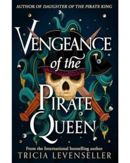 Vengeance of the Pirate Queen - Tricia Levenseller