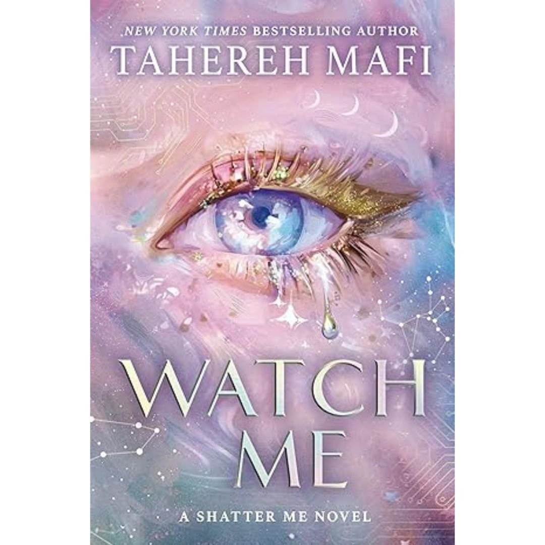 Watch Me - Tahereh Mafi