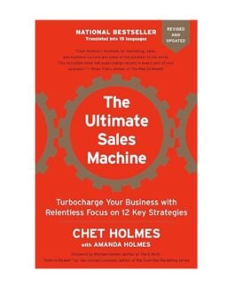 The Ultimate Sales Machine - Chet Holmes