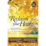Reclaim Your Heart - Yasmin Mogahed
