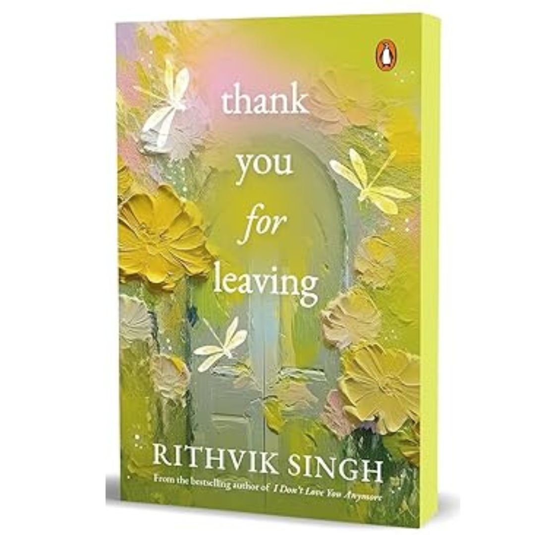 Thank You for Leaving - Rithvik Singh