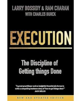 Execution The Discipline of Getting Things Done